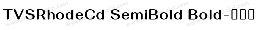 TVSRhodeCd SemiBold Bold字体转换
